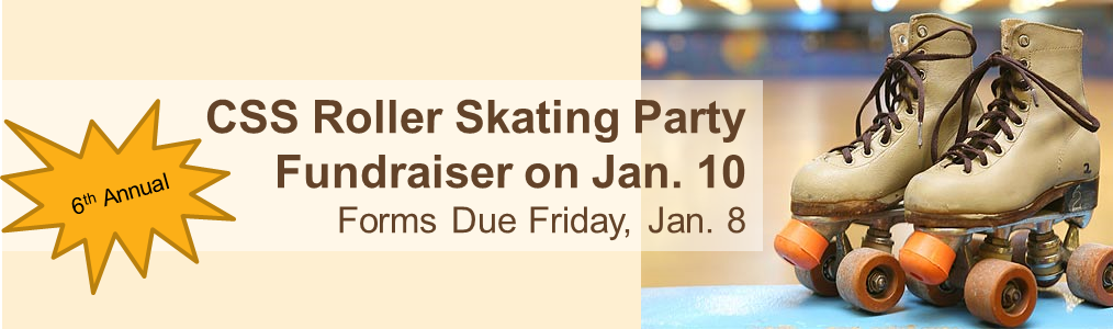 6th Annual CSS Roller Skating Party Fundraiser