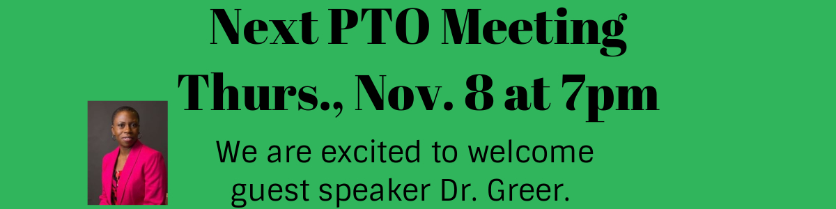 Next PTO Meeting: Thursday, November 8 at 7pm