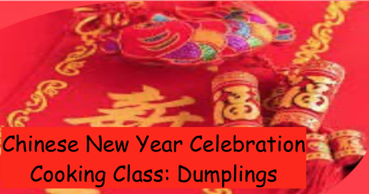 Chinese New Year Celebration – Cooking Class: Dumplings